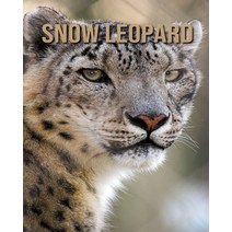 Snow Leopard: Amazing Photos & Fun Facts Book About Snow Leopard For Kids Paperback, Independently Published