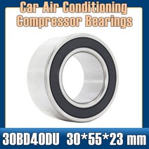 인기추천30BD40DU-2RS 베어링 30*55*23mm (1 PC ) ABEC-5 자동차 에어컨 압축기 베어링 이중 밀봉 30BD40DF, 한개옵션0