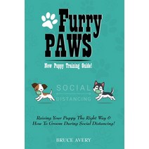 Furry Paws: New Puppy Training Guide!: Raising Your Puppy The Right Way & How To Groom During Social... Paperback, Independently Published, English, 9798742346654