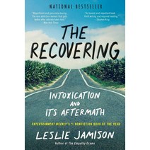 The Recovering:Intoxication and Its Aftermath, The Recovering, Jamison, Leslie(저),Back Bay .., Back Bay Books