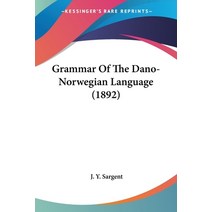 (영문도서) Grammar Of The Dano-Norwegian Language (1892) Paperback, Kessinger Publishing, English, 9781161190267