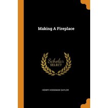 (영문도서) Making A Fireplace Paperback, Franklin Classics, English, 9780343484828