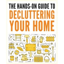 (영문도서) Decluttering Your Home: The Ultimate Step-by-Step Guide to Organize and Transform Your Living... Paperback, Ralph Noel, English, 9781088274187