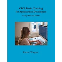 CICS Basic Training for Application Developers Using DB2 and VSAM Hardcover, Robert Wingate, English, 9781734584769