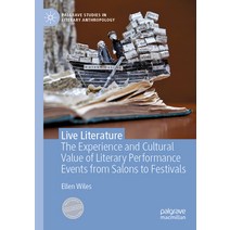 Live Literature: The Experience and Cultural Value of Literary Performance Events from Salons to Fes... Paperback, Palgrave MacMillan, English, 9783030503840