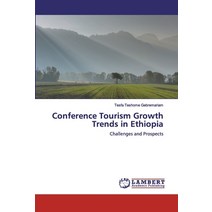 Conference Tourism Growth Trends in Ethiopia Paperback, LAP Lambert Academic Publishing