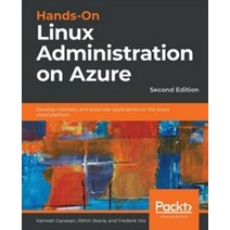 Hands-On Linux Administration on Azure - Second Edition, Hands-On Linux Administratio.., Kamesh Ganesan(저),Packt Publ.., Packt Publishing