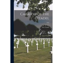 (영문도서) Catalog of The Citadel; 1932 Paperback, Hassell Street Press, English, 9781013837340