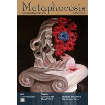 (영문도서) Metaphorosis June 2021 Paperback, Metaphorosis Magazine, English, 9781640762022
