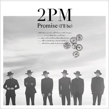 Promise 약속 (I ll be) 2PM 일본 버전, 기본