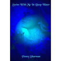 (영문도서) Swim With Me In Deep Water Paperback, Independently Published, English, 9781073328529
