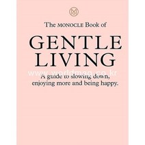The Monocle Book of Gentle Living