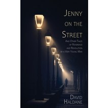 Jenny on the Street: And Other Tales of Reverence and Revolution by a Very Young Man Paperback, Black Rose Writing, English, 9781684336425