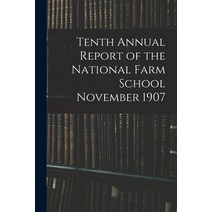 (영문도서) Tenth Annual Report of the National Farm School November 1907 Paperback, Legare Street Press, English, 9781013519819