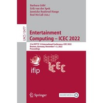 (영문도서) Entertainment Computing - Icec 2022: 21st Ifip Tc 14 International Conference Icec 2022 Bre... Paperback, Springer, English, 9783031202117