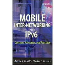 Mobile Inter-Networking with Ipv6: Concepts Principles and Practices Hardcover, Wiley-Interscience