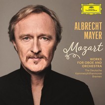 [CD] Albrecht Mayer 모차르트: 오보에 작품집 (Mozart: Works For Oboe and Orchestra), Universal, CD