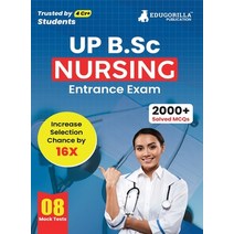 (영문도서) UP B.Sc Nursing Entrance Exam 2023 - 8 Full Length Mock Tests (1600 Solved Questions) with Fr... Paperback, Edugorilla Community Pvt.Ltd, English, 9789355563491