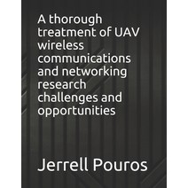 (영문도서) A thorough treatment of UAV wireless communications and networking research challenges and op... Paperback, Independently Published, English, 9798529870082