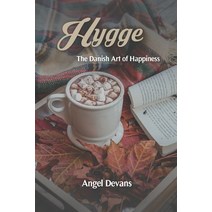 Hygge: The Danish Art of Happiness Paperback, Independently Published