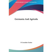 (영문도서) Germania And Agricola Hardcover, Kessinger Publishing, English, 9781161433043