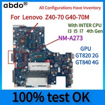 컴퓨터 부품 NM-A273.For 레노버 Ideapad Z40-70 G40-70M 노트북 메인 보드. N2957 n3558/I3/I5/I7 4 세대 CPU.GT820/GT840 2, [05] G40  I7 GPU GT840 4G