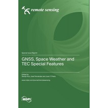 (영문도서) GNSS Space Weather and TEC Special Features Hardcover, Mdpi AG, English, 9783036575940
