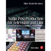 Audio Post Production For Television And Film: An Introduction To Technology And Techniques, Focal Pr
