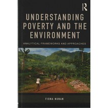 Understanding Poverty and the Environment: Analytical Frameworks and Approaches, Routledge