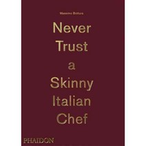 Never Trust a Skinny Italian Chef, Phaidon