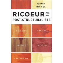 Ricoeur and the Post-Structuralists: Bourdieu Derrida Deleuze Foucault Castoriadis, Rowman & Littlefield Intl