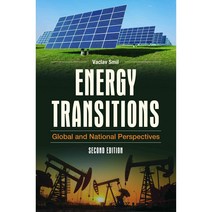 Energy Transitions: Global and National Perspectives, Praeger Pub Text