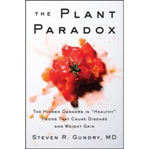 The Plant Paradox: The Hidden Dangers in Healthy Foods That Cause Disease and Weight Gain, Harper Wave