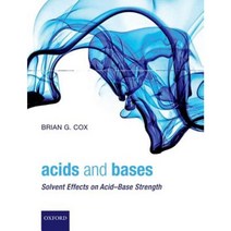 Acids and Bases: Solvent Effects on Acid-Base Strength Paperback, Oxford University Press, USA