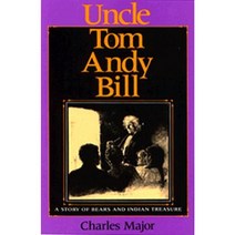 Uncle Tom Andy Bill: A Story of Bears and Indian Treasure Paperback, Indiana University Press