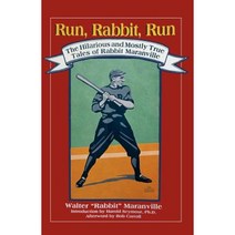 Run Rabbit Run: The Hilarious and Mostly True Tales of Rabbit Maranville Paperback, Society for American Baseball Research