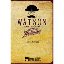 Watson and the Dark Art of Harry Houdini Paperback, Steele Spring Stage Rights