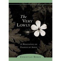 The Very Lowly: A Meditation on Francis of Assisi Paperback, New Seeds