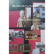Moncton Did You Know? Paperback, Lulu.com
