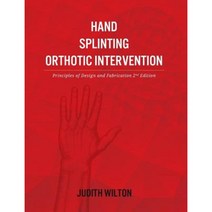 Hand Splinting / Orthotic Intervention: Principles of Design and Fabrication Paperback, Vivid Publishing