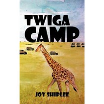 Twiga Camp Paperback, Authorhouse