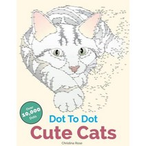 Dot to Dot Cute Cats: Adorable Anti-Stress Images and Scenes to Complete and Colour Paperback, Bell & MacKenzie Publishing