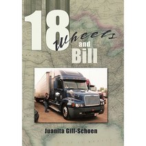 18 Wheels and Bill Paperback, Authorhouse