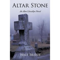 Altar Stone: An Alan Llewellyn Novel Paperback, Authorhouse