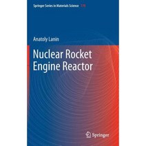 Nuclear Rocket Engine Reactor Hardcover, Springer