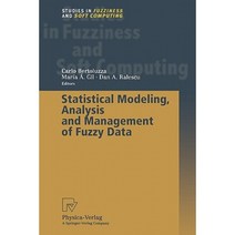 Statistical Modeling Analysis and Management of Fuzzy Data Paperback, Physica-Verlag