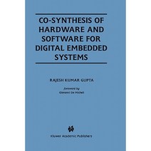 Co-Synthesis of Hardware and Software for Digital Embedded Systems Hardcover, Springer