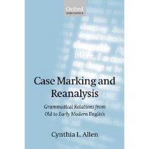 Case Marking and Reanalysis: Grammatical Relations from Old to Early Modern English Paperback, OUP Oxford