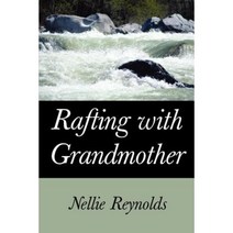 Rafting with Grandmother Paperback, iUniverse