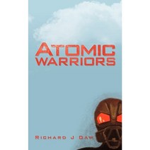 Atomic Warriors Paperback, Authorhouse